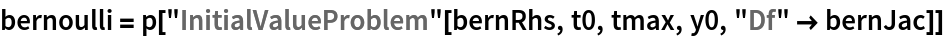 bernoulli = p["InitialValueProblem"[bernRhs, t0, tmax, y0, "Df" -> bernJac]]