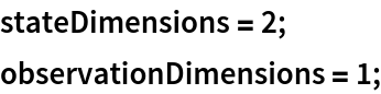 stateDimensions = 2;
observationDimensions = 1;