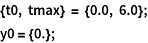 {t0, tmax} = {0.0, 6.0};
y0 = {0.};