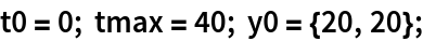 t0 = 0; tmax = 40; y0 = {20, 20};