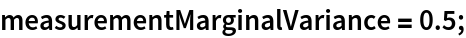 measurementMarginalVariance = 0.5;