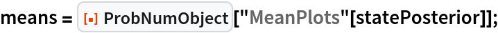 means = ResourceFunction["ProbNumObject"][
   "MeanPlots"[statePosterior]];