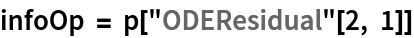 infoOp = p["ODEResidual"[2, 1]]