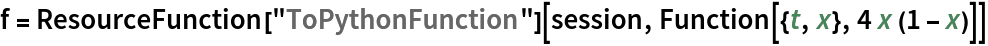 f = ResourceFunction["ToPythonFunction"][session, Function[{t, x}, 4 x (1 - x)]]