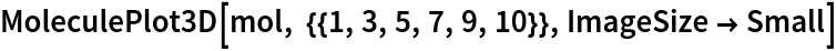 MoleculePlot3D[mol, {{1, 3, 5, 7, 9, 10}}, ImageSize -> Small]