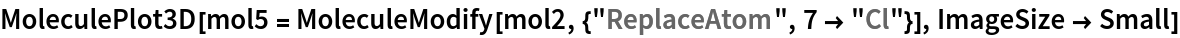 MoleculePlot3D[
 mol5 = MoleculeModify[mol2, {"ReplaceAtom", 7 -> "Cl"}], ImageSize -> Small]