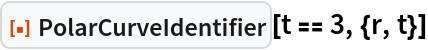 ResourceFunction["PolarCurveIdentifier"][t == 3, {r, t}]