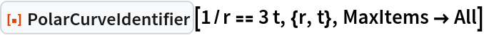 ResourceFunction["PolarCurveIdentifier"][1/r == 3 t, {r, t}, MaxItems -> All]