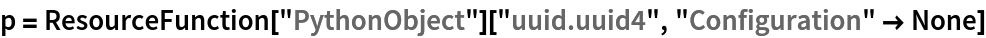 p = ResourceFunction["PythonObject"]["uuid.uuid4", "Configuration" -> None]