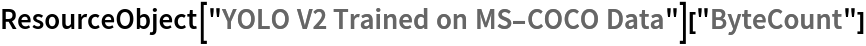 ResourceObject["YOLO V2 Trained on MS-COCO Data"]["ByteCount"]