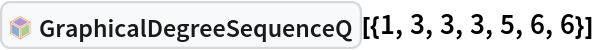 InterpretationBox[FrameBox[TagBox[TooltipBox[PaneBox[GridBox[List[List[GraphicsBox[List[Thickness[0.0025`], List[FaceForm[List[RGBColor[0.9607843137254902`, 0.5058823529411764`, 0.19607843137254902`], Opacity[1.`]]], FilledCurveBox[List[List[List[0, 2, 0], List[0, 1, 0], List[0, 1, 0], List[0, 1, 0], List[0, 1, 0]], List[List[0, 2, 0], List[0, 1, 0], List[0, 1, 0], List[0, 1, 0], List[0, 1, 0]], List[List[0, 2, 0], List[0, 1, 0], List[0, 1, 0], List[0, 1, 0], List[0, 1, 0], List[0, 1, 0]], List[List[0, 2, 0], List[1, 3, 3], List[0, 1, 0], List[1, 3, 3], List[0, 1, 0], List[1, 3, 3], List[0, 1, 0], List[1, 3, 3], List[1, 3, 3], List[0, 1, 0], List[1, 3, 3], List[0, 1, 0], List[1, 3, 3]]], List[List[List[205.`, 22.863691329956055`], List[205.`, 212.31669425964355`], List[246.01799774169922`, 235.99870109558105`], List[369.0710144042969`, 307.0436840057373`], List[369.0710144042969`, 117.59068870544434`], List[205.`, 22.863691329956055`]], List[List[30.928985595703125`, 307.0436840057373`], List[153.98200225830078`, 235.99870109558105`], List[195.`, 212.31669425964355`], List[195.`, 22.863691329956055`], List[30.928985595703125`, 117.59068870544434`], List[30.928985595703125`, 307.0436840057373`]], List[List[200.`, 410.42970085144043`], List[364.0710144042969`, 315.7036876678467`], List[241.01799774169922`, 244.65868949890137`], List[200.`, 220.97669792175293`], List[158.98200225830078`, 244.65868949890137`], List[35.928985595703125`, 315.7036876678467`], List[200.`, 410.42970085144043`]], List[List[376.5710144042969`, 320.03370475769043`], List[202.5`, 420.53370475769043`], List[200.95300006866455`, 421.42667961120605`], List[199.04699993133545`, 421.42667961120605`], List[197.5`, 420.53370475769043`], List[23.428985595703125`, 320.03370475769043`], List[21.882003784179688`, 319.1406993865967`], List[20.928985595703125`, 317.4896984100342`], List[20.928985595703125`, 315.7036876678467`], List[20.928985595703125`, 114.70369529724121`], List[20.928985595703125`, 112.91769218444824`], List[21.882003784179688`, 111.26669120788574`], List[23.428985595703125`, 110.37369346618652`], List[197.5`, 9.87369155883789`], List[198.27300024032593`, 9.426692008972168`], List[199.13700008392334`, 9.203690528869629`], List[200.`, 9.203690528869629`], List[200.86299991607666`, 9.203690528869629`], List[201.72699999809265`, 9.426692008972168`], List[202.5`, 9.87369155883789`], List[376.5710144042969`, 110.37369346618652`], List[378.1179962158203`, 111.26669120788574`], List[379.0710144042969`, 112.91769218444824`], List[379.0710144042969`, 114.70369529724121`], List[379.0710144042969`, 315.7036876678467`], List[379.0710144042969`, 317.4896984100342`], List[378.1179962158203`, 319.1406993865967`], List[376.5710144042969`, 320.03370475769043`]]]]], List[FaceForm[List[RGBColor[0.5529411764705883`, 0.6745098039215687`, 0.8117647058823529`], Opacity[1.`]]], FilledCurveBox[List[List[List[0, 2, 0], List[0, 1, 0], List[0, 1, 0], List[0, 1, 0]]], List[List[List[44.92900085449219`, 282.59088134765625`], List[181.00001525878906`, 204.0298843383789`], List[181.00001525878906`, 46.90887451171875`], List[44.92900085449219`, 125.46986389160156`], List[44.92900085449219`, 282.59088134765625`]]]]], List[FaceForm[List[RGBColor[0.6627450980392157`, 0.803921568627451`, 0.5686274509803921`], Opacity[1.`]]], FilledCurveBox[List[List[List[0, 2, 0], List[0, 1, 0], List[0, 1, 0], List[0, 1, 0]]], List[List[List[355.0710144042969`, 282.59088134765625`], List[355.0710144042969`, 125.46986389160156`], List[219.`, 46.90887451171875`], List[219.`, 204.0298843383789`], List[355.0710144042969`, 282.59088134765625`]]]]], List[FaceForm[List[RGBColor[0.6901960784313725`, 0.5882352941176471`, 0.8117647058823529`], Opacity[1.`]]], FilledCurveBox[List[List[List[0, 2, 0], List[0, 1, 0], List[0, 1, 0], List[0, 1, 0]]], List[List[List[200.`, 394.0606994628906`], List[336.0710144042969`, 315.4997024536133`], List[200.`, 236.93968200683594`], List[63.928985595703125`, 315.4997024536133`], List[200.`, 394.0606994628906`]]]]]], List[Rule[BaselinePosition, Scaled[0.15`]], Rule[ImageSize, 10], Rule[ImageSize, 15]]], StyleBox[RowBox[List["GraphicalDegreeSequenceQ", " "]], Rule[ShowAutoStyles, False], Rule[ShowStringCharacters, False], Rule[FontSize, Times[0.9`, Inherited]], Rule[FontColor, GrayLevel[0.1`]]]]], Rule[GridBoxSpacings, List[Rule["Columns", List[List[0.25`]]]]]], Rule[Alignment, List[Left, Baseline]], Rule[BaselinePosition, Baseline], Rule[FrameMargins, List[List[3, 0], List[0, 0]]], Rule[BaseStyle, List[Rule[LineSpacing, List[0, 0]], Rule[LineBreakWithin, False]]]], RowBox[List["PacletSymbol", "[", RowBox[List["\"PeterBurbery/UndirectedGraphs\"", ",", "\"PeterBurbery`UndirectedGraphs`GraphicalDegreeSequenceQ\""]], "]"]], Rule[TooltipStyle, List[Rule[ShowAutoStyles, True], Rule[ShowStringCharacters, True]]]], Function[Annotation[Slot[1], Style[Defer[PacletSymbol["PeterBurbery/UndirectedGraphs", "PeterBurbery`UndirectedGraphs`GraphicalDegreeSequenceQ"]], Rule[ShowStringCharacters, True]], "Tooltip"]]], Rule[Background, RGBColor[0.968`, 0.976`, 0.984`]], Rule[BaselinePosition, Baseline], Rule[DefaultBaseStyle, List[]], Rule[FrameMargins, List[List[0, 0], List[1, 1]]], Rule[FrameStyle, RGBColor[0.831`, 0.847`, 0.85`]], Rule[RoundingRadius, 4]], PacletSymbol["PeterBurbery/UndirectedGraphs", "PeterBurbery`UndirectedGraphs`GraphicalDegreeSequenceQ"], Rule[Selectable, False], Rule[SelectWithContents, True], Rule[BoxID, "PacletSymbolBox"]][{1, 3, 3, 3, 5, 6, 6}]