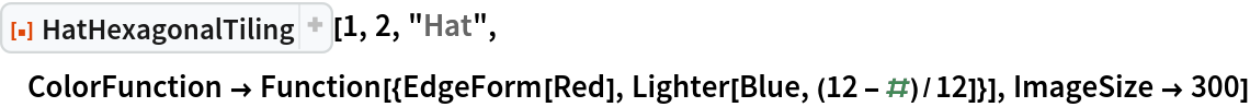 ResourceFunction["HatHexagonalTiling"][1, 2, "Hat", ColorFunction -> Function[{EdgeForm[Red], Lighter[Blue, (12 - #)/12]}], ImageSize -> 300]