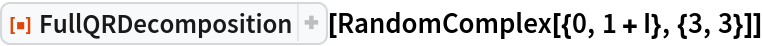 ResourceFunction["FullQRDecomposition"][
 RandomComplex[{0, 1 + I}, {3, 3}]]