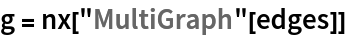 g = nx["MultiGraph"[edges]]