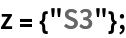 z = {"S3"};