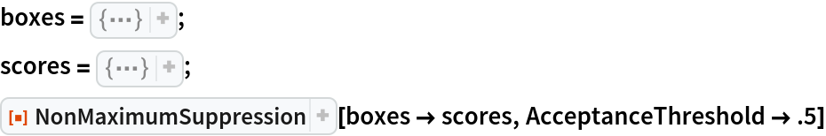 boxes = {
Rectangle[{3.241549223388991, 1.8258945791733319`}, {
    10.659287859633295`, 10.773294493394275`}], 
Rectangle[{0.4869914284730348, 4.321183643750274}, {5.369829888721986,
     9.31386702637484}], 
Rectangle[{2.2334201426158136`, 4.721638979849482}, {
    5.291543408030995, 12.769601273219152`}], 
Rectangle[{5.349846089859113, 2.8592299264608263`}, {
    12.259520398084739`, 5.65464262378527}], 
Rectangle[{5.419709227350725, 3.2032779499946393`}, {
    8.019495864892848, 7.597470779871912}], 
Rectangle[{2.9916342183590716`, 6.701712853508063}, {
    12.82951197826295, 10.889573073474823`}], 
Rectangle[{5.716124755621678, 4.016397691332317}, {
    12.634485498683249`, 9.030579596384047}], 
Rectangle[{4.318687518098674, 4.086673071150529}, {
    12.377658857900416`, 10.295175285987018`}], 
Rectangle[{5.254646844539921, 5.048321499467785}, {
    11.505305608427992`, 13.227130047971752`}], 
Rectangle[{8.231089286494171, 1.8404075028314466`}, {16.2229662869946,
     8.789967125833199}], 
Rectangle[{6.7403064092133205`, 4.533063177477215}, {
    14.410877169797764`, 9.89745177054213}], 
Rectangle[{9.862402933845159, 5.563175394985179}, {
    11.276877537331307`, 11.97757563169206}], 
Rectangle[{11.180782570286068`, 2.0918187606070013`}, {
    15.93179551146674, 5.471116257515766}], 
Rectangle[{9.160598972568872, 3.0721821586970166`}, {
    16.105158304284622`, 11.003417304165653`}], 
Rectangle[{9.199084080623214, 6.486880587531073}, {
    18.967352233543956`, 13.733293159109362`}]};
scores = {0.18372941641066354`, 0.7792523485576668, 0.7552787064436872, 0.20397739818471128`, 0.29873901258951774`, 0.5385959520846411, 0.0019547594798015044`, 0.7158017739163653, 0.16959589408147346`, 0.8582668907417819, 0.21215626418505606`, 0.304448649385447, 0.33974292946852325`, 0.4268902847722864, 0.3182413575132059};
ResourceFunction["NonMaximumSuppression"][boxes -> scores, AcceptanceThreshold -> .5]