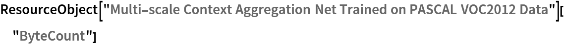 ResourceObject[
  "Multi-scale Context Aggregation Net Trained on PASCAL VOC2012 Data"]["ByteCount"]