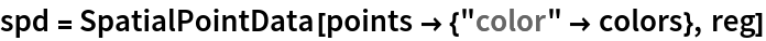 spd = SpatialPointData[points -> {"color" -> colors}, reg]