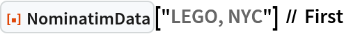 ResourceFunction["NominatimData"]["LEGO, NYC"] // First