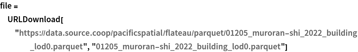 file = URLDownload[
  "https://data.source.coop/pacificspatial/flateau/parquet/01205_muroran-shi_2022_building_lod0.parquet", "01205_muroran-shi_2022_building_lod0.parquet"]