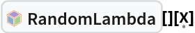 InterpretationBox[FrameBox[TagBox[TooltipBox[PaneBox[GridBox[List[List[GraphicsBox[List[Thickness[0.0025`], List[FaceForm[List[RGBColor[0.9607843137254902`, 0.5058823529411764`, 0.19607843137254902`], Opacity[1.`]]], FilledCurveBox[List[List[List[0, 2, 0], List[0, 1, 0], List[0, 1, 0], List[0, 1, 0], List[0, 1, 0]], List[List[0, 2, 0], List[0, 1, 0], List[0, 1, 0], List[0, 1, 0], List[0, 1, 0]], List[List[0, 2, 0], List[0, 1, 0], List[0, 1, 0], List[0, 1, 0], List[0, 1, 0], List[0, 1, 0]], List[List[0, 2, 0], List[1, 3, 3], List[0, 1, 0], List[1, 3, 3], List[0, 1, 0], List[1, 3, 3], List[0, 1, 0], List[1, 3, 3], List[1, 3, 3], List[0, 1, 0], List[1, 3, 3], List[0, 1, 0], List[1, 3, 3]]], List[List[List[205.`, 22.863691329956055`], List[205.`, 212.31669425964355`], List[246.01799774169922`, 235.99870109558105`], List[369.0710144042969`, 307.0436840057373`], List[369.0710144042969`, 117.59068870544434`], List[205.`, 22.863691329956055`]], List[List[30.928985595703125`, 307.0436840057373`], List[153.98200225830078`, 235.99870109558105`], List[195.`, 212.31669425964355`], List[195.`, 22.863691329956055`], List[30.928985595703125`, 117.59068870544434`], List[30.928985595703125`, 307.0436840057373`]], List[List[200.`, 410.42970085144043`], List[364.0710144042969`, 315.7036876678467`], List[241.01799774169922`, 244.65868949890137`], List[200.`, 220.97669792175293`], List[158.98200225830078`, 244.65868949890137`], List[35.928985595703125`, 315.7036876678467`], List[200.`, 410.42970085144043`]], List[List[376.5710144042969`, 320.03370475769043`], List[202.5`, 420.53370475769043`], List[200.95300006866455`, 421.42667961120605`], List[199.04699993133545`, 421.42667961120605`], List[197.5`, 420.53370475769043`], List[23.428985595703125`, 320.03370475769043`], List[21.882003784179688`, 319.1406993865967`], List[20.928985595703125`, 317.4896984100342`], List[20.928985595703125`, 315.7036876678467`], List[20.928985595703125`, 114.70369529724121`], List[20.928985595703125`, 112.91769218444824`], List[21.882003784179688`, 111.26669120788574`], List[23.428985595703125`, 110.37369346618652`], List[197.5`, 9.87369155883789`], List[198.27300024032593`, 9.426692008972168`], List[199.13700008392334`, 9.203690528869629`], List[200.`, 9.203690528869629`], List[200.86299991607666`, 9.203690528869629`], List[201.72699999809265`, 9.426692008972168`], List[202.5`, 9.87369155883789`], List[376.5710144042969`, 110.37369346618652`], List[378.1179962158203`, 111.26669120788574`], List[379.0710144042969`, 112.91769218444824`], List[379.0710144042969`, 114.70369529724121`], List[379.0710144042969`, 315.7036876678467`], List[379.0710144042969`, 317.4896984100342`], List[378.1179962158203`, 319.1406993865967`], List[376.5710144042969`, 320.03370475769043`]]]]], List[FaceForm[List[RGBColor[0.5529411764705883`, 0.6745098039215687`, 0.8117647058823529`], Opacity[1.`]]], FilledCurveBox[List[List[List[0, 2, 0], List[0, 1, 0], List[0, 1, 0], List[0, 1, 0]]], List[List[List[44.92900085449219`, 282.59088134765625`], List[181.00001525878906`, 204.0298843383789`], List[181.00001525878906`, 46.90887451171875`], List[44.92900085449219`, 125.46986389160156`], List[44.92900085449219`, 282.59088134765625`]]]]], List[FaceForm[List[RGBColor[0.6627450980392157`, 0.803921568627451`, 0.5686274509803921`], Opacity[1.`]]], FilledCurveBox[List[List[List[0, 2, 0], List[0, 1, 0], List[0, 1, 0], List[0, 1, 0]]], List[List[List[355.0710144042969`, 282.59088134765625`], List[355.0710144042969`, 125.46986389160156`], List[219.`, 46.90887451171875`], List[219.`, 204.0298843383789`], List[355.0710144042969`, 282.59088134765625`]]]]], List[FaceForm[List[RGBColor[0.6901960784313725`, 0.5882352941176471`, 0.8117647058823529`], Opacity[1.`]]], FilledCurveBox[List[List[List[0, 2, 0], List[0, 1, 0], List[0, 1, 0], List[0, 1, 0]]], List[List[List[200.`, 394.0606994628906`], List[336.0710144042969`, 315.4997024536133`], List[200.`, 236.93968200683594`], List[63.928985595703125`, 315.4997024536133`], List[200.`, 394.0606994628906`]]]]]], List[Rule[BaselinePosition, Scaled[0.15`]], Rule[ImageSize, 10], Rule[ImageSize, 15]]], StyleBox[RowBox[List["RandomLambda", " "]], Rule[ShowAutoStyles, False], Rule[ShowStringCharacters, False], Rule[FontSize, Times[0.9`, Inherited]], Rule[FontColor, GrayLevel[0.1`]]]]], Rule[GridBoxSpacings, List[Rule["Columns", List[List[0.25`]]]]]], Rule[Alignment, List[Left, Baseline]], Rule[BaselinePosition, Baseline], Rule[FrameMargins, List[List[3, 0], List[0, 0]]], Rule[BaseStyle, List[Rule[LineSpacing, List[0, 0]], Rule[LineBreakWithin, False]]]], RowBox[List["PacletSymbol", "[", RowBox[List["\"Wolfram/Lambda\"", ",", "\"Wolfram`Lambda`RandomLambda\""]], "]"]], Rule[TooltipStyle, List[Rule[ShowAutoStyles, True], Rule[ShowStringCharacters, True]]]], Function[Annotation[Slot[1], Style[Defer[PacletSymbol["Wolfram/Lambda", "Wolfram`Lambda`RandomLambda"]], Rule[ShowStringCharacters, True]], "Tooltip"]]], Rule[Background, RGBColor[0.968`, 0.976`, 0.984`]], Rule[BaselinePosition, Baseline], Rule[DefaultBaseStyle, List[]], Rule[FrameMargins, List[List[0, 0], List[1, 1]]], Rule[FrameStyle, RGBColor[0.831`, 0.847`, 0.85`]], Rule[RoundingRadius, 4]], PacletSymbol["Wolfram/Lambda", "Wolfram`Lambda`RandomLambda"], Rule[Selectable, False], Rule[SelectWithContents, True], Rule[BoxID, "PacletSymbolBox"]][][\[FormalX]]