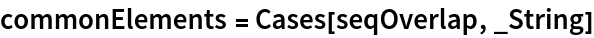 commonElements = Cases[seqOverlap, _String]