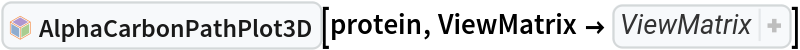 InterpretationBox[FrameBox[TagBox[TooltipBox[PaneBox[GridBox[List[List[GraphicsBox[List[Thickness[0.0025`], List[FaceForm[List[RGBColor[0.9607843137254902`, 0.5058823529411764`, 0.19607843137254902`], Opacity[1.`]]], FilledCurveBox[List[List[List[0, 2, 0], List[0, 1, 0], List[0, 1, 0], List[0, 1, 0], List[0, 1, 0]], List[List[0, 2, 0], List[0, 1, 0], List[0, 1, 0], List[0, 1, 0], List[0, 1, 0]], List[List[0, 2, 0], List[0, 1, 0], List[0, 1, 0], List[0, 1, 0], List[0, 1, 0], List[0, 1, 0]], List[List[0, 2, 0], List[1, 3, 3], List[0, 1, 0], List[1, 3, 3], List[0, 1, 0], List[1, 3, 3], List[0, 1, 0], List[1, 3, 3], List[1, 3, 3], List[0, 1, 0], List[1, 3, 3], List[0, 1, 0], List[1, 3, 3]]], List[List[List[205.`, 22.863691329956055`], List[205.`, 212.31669425964355`], List[246.01799774169922`, 235.99870109558105`], List[369.0710144042969`, 307.0436840057373`], List[369.0710144042969`, 117.59068870544434`], List[205.`, 22.863691329956055`]], List[List[30.928985595703125`, 307.0436840057373`], List[153.98200225830078`, 235.99870109558105`], List[195.`, 212.31669425964355`], List[195.`, 22.863691329956055`], List[30.928985595703125`, 117.59068870544434`], List[30.928985595703125`, 307.0436840057373`]], List[List[200.`, 410.42970085144043`], List[364.0710144042969`, 315.7036876678467`], List[241.01799774169922`, 244.65868949890137`], List[200.`, 220.97669792175293`], List[158.98200225830078`, 244.65868949890137`], List[35.928985595703125`, 315.7036876678467`], List[200.`, 410.42970085144043`]], List[List[376.5710144042969`, 320.03370475769043`], List[202.5`, 420.53370475769043`], List[200.95300006866455`, 421.42667961120605`], List[199.04699993133545`, 421.42667961120605`], List[197.5`, 420.53370475769043`], List[23.428985595703125`, 320.03370475769043`], List[21.882003784179688`, 319.1406993865967`], List[20.928985595703125`, 317.4896984100342`], List[20.928985595703125`, 315.7036876678467`], List[20.928985595703125`, 114.70369529724121`], List[20.928985595703125`, 112.91769218444824`], List[21.882003784179688`, 111.26669120788574`], List[23.428985595703125`, 110.37369346618652`], List[197.5`, 9.87369155883789`], List[198.27300024032593`, 9.426692008972168`], List[199.13700008392334`, 9.203690528869629`], List[200.`, 9.203690528869629`], List[200.86299991607666`, 9.203690528869629`], List[201.72699999809265`, 9.426692008972168`], List[202.5`, 9.87369155883789`], List[376.5710144042969`, 110.37369346618652`], List[378.1179962158203`, 111.26669120788574`], List[379.0710144042969`, 112.91769218444824`], List[379.0710144042969`, 114.70369529724121`], List[379.0710144042969`, 315.7036876678467`], List[379.0710144042969`, 317.4896984100342`], List[378.1179962158203`, 319.1406993865967`], List[376.5710144042969`, 320.03370475769043`]]]]], List[FaceForm[List[RGBColor[0.5529411764705883`, 0.6745098039215687`, 0.8117647058823529`], Opacity[1.`]]], FilledCurveBox[List[List[List[0, 2, 0], List[0, 1, 0], List[0, 1, 0], List[0, 1, 0]]], List[List[List[44.92900085449219`, 282.59088134765625`], List[181.00001525878906`, 204.0298843383789`], List[181.00001525878906`, 46.90887451171875`], List[44.92900085449219`, 125.46986389160156`], List[44.92900085449219`, 282.59088134765625`]]]]], List[FaceForm[List[RGBColor[0.6627450980392157`, 0.803921568627451`, 0.5686274509803921`], Opacity[1.`]]], FilledCurveBox[List[List[List[0, 2, 0], List[0, 1, 0], List[0, 1, 0], List[0, 1, 0]]], List[List[List[355.0710144042969`, 282.59088134765625`], List[355.0710144042969`, 125.46986389160156`], List[219.`, 46.90887451171875`], List[219.`, 204.0298843383789`], List[355.0710144042969`, 282.59088134765625`]]]]], List[FaceForm[List[RGBColor[0.6901960784313725`, 0.5882352941176471`, 0.8117647058823529`], Opacity[1.`]]], FilledCurveBox[List[List[List[0, 2, 0], List[0, 1, 0], List[0, 1, 0], List[0, 1, 0]]], List[List[List[200.`, 394.0606994628906`], List[336.0710144042969`, 315.4997024536133`], List[200.`, 236.93968200683594`], List[63.928985595703125`, 315.4997024536133`], List[200.`, 394.0606994628906`]]]]]], List[Rule[BaselinePosition, Scaled[0.15`]], Rule[ImageSize, 10], Rule[ImageSize, 15]]], StyleBox[RowBox[List["AlphaCarbonPathPlot3D", " "]], Rule[ShowAutoStyles, False], Rule[ShowStringCharacters, False], Rule[FontSize, Times[0.9`, Inherited]], Rule[FontColor, GrayLevel[0.1`]]]]], Rule[GridBoxSpacings, List[Rule["Columns", List[List[0.25`]]]]]], Rule[Alignment, List[Left, Baseline]], Rule[BaselinePosition, Baseline], Rule[FrameMargins, List[List[3, 0], List[0, 0]]], Rule[BaseStyle, List[Rule[LineSpacing, List[0, 0]], Rule[LineBreakWithin, False]]]], RowBox[List["PacletSymbol", "[", RowBox[List["\"WolframChemistry/ProteinVisualization\"", ",", "\"WolframChemistry`ProteinVisualization`AlphaCarbonPathPlot3D\""]], "]"]], Rule[TooltipStyle, List[Rule[ShowAutoStyles, True], Rule[ShowStringCharacters, True]]]], Function[Annotation[Slot[1], Style[Defer[PacletSymbol["WolframChemistry/ProteinVisualization", "WolframChemistry`ProteinVisualization`AlphaCarbonPathPlot3D"]], Rule[ShowStringCharacters, True]], "Tooltip"]]], Rule[Background, RGBColor[0.968`, 0.976`, 0.984`]], Rule[BaselinePosition, Baseline], Rule[DefaultBaseStyle, List[]], Rule[FrameMargins, List[List[0, 0], List[1, 1]]], Rule[FrameStyle, RGBColor[0.831`, 0.847`, 0.85`]], Rule[RoundingRadius, 4]], PacletSymbol["WolframChemistry/ProteinVisualization", "WolframChemistry`ProteinVisualization`AlphaCarbonPathPlot3D"], Rule[Selectable, False], Rule[SelectWithContents, True], Rule[BoxID, "PacletSymbolBox"]][protein, ViewMatrix -> {{{-0.0035495156976301364`, -0.007744268682781343, -0.00207734919514737, 0.3506261135973509}, {-0.0071474100875669865`, 0.0020265020323675916`, 0.004657891942753264, 0.1216081848788232}, {
  0.00363367667106376, -0.003578789024113073, 0.007132797611629314, 3.1278499370408555`}, {0., 0., 0., 1.}}, {{2.2916074830596385`, 0., 0.5, 0.}, {0., 2.2916074830596385`, 0.5, 0.}, {0., 0., 2.6971502509340737`, -7.049664022320202}, {0., 0., 1., 0.}}}]