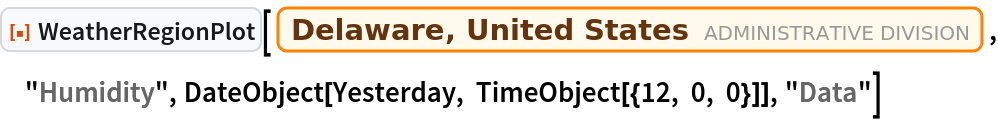 ResourceFunction["WeatherRegionPlot"][
 Entity["AdministrativeDivision", {"Delaware", "UnitedStates"}], "Humidity", DateObject[Yesterday, TimeObject[{12, 0, 0}]], "Data"]