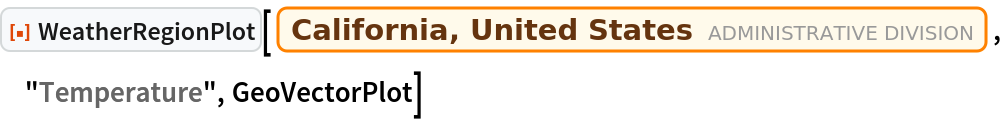 ResourceFunction["WeatherRegionPlot"][
 Entity["AdministrativeDivision", {"California", "UnitedStates"}], "Temperature", GeoVectorPlot]