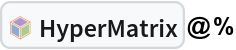 InterpretationBox[FrameBox[TagBox[TooltipBox[PaneBox[GridBox[List[List[GraphicsBox[List[Thickness[0.0025`], List[FaceForm[List[RGBColor[0.9607843137254902`, 0.5058823529411764`, 0.19607843137254902`], Opacity[1.`]]], FilledCurveBox[List[List[List[0, 2, 0], List[0, 1, 0], List[0, 1, 0], List[0, 1, 0], List[0, 1, 0]], List[List[0, 2, 0], List[0, 1, 0], List[0, 1, 0], List[0, 1, 0], List[0, 1, 0]], List[List[0, 2, 0], List[0, 1, 0], List[0, 1, 0], List[0, 1, 0], List[0, 1, 0], List[0, 1, 0]], List[List[0, 2, 0], List[1, 3, 3], List[0, 1, 0], List[1, 3, 3], List[0, 1, 0], List[1, 3, 3], List[0, 1, 0], List[1, 3, 3], List[1, 3, 3], List[0, 1, 0], List[1, 3, 3], List[0, 1, 0], List[1, 3, 3]]], List[List[List[205.`, 22.863691329956055`], List[205.`, 212.31669425964355`], List[246.01799774169922`, 235.99870109558105`], List[369.0710144042969`, 307.0436840057373`], List[369.0710144042969`, 117.59068870544434`], List[205.`, 22.863691329956055`]], List[List[30.928985595703125`, 307.0436840057373`], List[153.98200225830078`, 235.99870109558105`], List[195.`, 212.31669425964355`], List[195.`, 22.863691329956055`], List[30.928985595703125`, 117.59068870544434`], List[30.928985595703125`, 307.0436840057373`]], List[List[200.`, 410.42970085144043`], List[364.0710144042969`, 315.7036876678467`], List[241.01799774169922`, 244.65868949890137`], List[200.`, 220.97669792175293`], List[158.98200225830078`, 244.65868949890137`], List[35.928985595703125`, 315.7036876678467`], List[200.`, 410.42970085144043`]], List[List[376.5710144042969`, 320.03370475769043`], List[202.5`, 420.53370475769043`], List[200.95300006866455`, 421.42667961120605`], List[199.04699993133545`, 421.42667961120605`], List[197.5`, 420.53370475769043`], List[23.428985595703125`, 320.03370475769043`], List[21.882003784179688`, 319.1406993865967`], List[20.928985595703125`, 317.4896984100342`], List[20.928985595703125`, 315.7036876678467`], List[20.928985595703125`, 114.70369529724121`], List[20.928985595703125`, 112.91769218444824`], List[21.882003784179688`, 111.26669120788574`], List[23.428985595703125`, 110.37369346618652`], List[197.5`, 9.87369155883789`], List[198.27300024032593`, 9.426692008972168`], List[199.13700008392334`, 9.203690528869629`], List[200.`, 9.203690528869629`], List[200.86299991607666`, 9.203690528869629`], List[201.72699999809265`, 9.426692008972168`], List[202.5`, 9.87369155883789`], List[376.5710144042969`, 110.37369346618652`], List[378.1179962158203`, 111.26669120788574`], List[379.0710144042969`, 112.91769218444824`], List[379.0710144042969`, 114.70369529724121`], List[379.0710144042969`, 315.7036876678467`], List[379.0710144042969`, 317.4896984100342`], List[378.1179962158203`, 319.1406993865967`], List[376.5710144042969`, 320.03370475769043`]]]]], List[FaceForm[List[RGBColor[0.5529411764705883`, 0.6745098039215687`, 0.8117647058823529`], Opacity[1.`]]], FilledCurveBox[List[List[List[0, 2, 0], List[0, 1, 0], List[0, 1, 0], List[0, 1, 0]]], List[List[List[44.92900085449219`, 282.59088134765625`], List[181.00001525878906`, 204.0298843383789`], List[181.00001525878906`, 46.90887451171875`], List[44.92900085449219`, 125.46986389160156`], List[44.92900085449219`, 282.59088134765625`]]]]], List[FaceForm[List[RGBColor[0.6627450980392157`, 0.803921568627451`, 0.5686274509803921`], Opacity[1.`]]], FilledCurveBox[List[List[List[0, 2, 0], List[0, 1, 0], List[0, 1, 0], List[0, 1, 0]]], List[List[List[355.0710144042969`, 282.59088134765625`], List[355.0710144042969`, 125.46986389160156`], List[219.`, 46.90887451171875`], List[219.`, 204.0298843383789`], List[355.0710144042969`, 282.59088134765625`]]]]], List[FaceForm[List[RGBColor[0.6901960784313725`, 0.5882352941176471`, 0.8117647058823529`], Opacity[1.`]]], FilledCurveBox[List[List[List[0, 2, 0], List[0, 1, 0], List[0, 1, 0], List[0, 1, 0]]], List[List[List[200.`, 394.0606994628906`], List[336.0710144042969`, 315.4997024536133`], List[200.`, 236.93968200683594`], List[63.928985595703125`, 315.4997024536133`], List[200.`, 394.0606994628906`]]]]]], List[Rule[BaselinePosition, Scaled[0.15`]], Rule[ImageSize, 10], Rule[ImageSize, 15]]], StyleBox[RowBox[List["HyperMatrix", " "]], Rule[ShowAutoStyles, False], Rule[ShowStringCharacters, False], Rule[FontSize, Times[0.9`, Inherited]], Rule[FontColor, GrayLevel[0.1`]]]]], Rule[GridBoxSpacings, List[Rule["Columns", List[List[0.25`]]]]]], Rule[Alignment, List[Left, Baseline]], Rule[BaselinePosition, Baseline], Rule[FrameMargins, List[List[3, 0], List[0, 0]]], Rule[BaseStyle, List[Rule[LineSpacing, List[0, 0]], Rule[LineBreakWithin, False]]]], RowBox[List["PacletSymbol", "[", RowBox[List["\"WolframInstitute/Hypergraph\"", ",", "\"WolframInstitute`Hypergraph`HyperMatrix\""]], "]"]], Rule[TooltipStyle, List[Rule[ShowAutoStyles, True], Rule[ShowStringCharacters, True]]]], Function[Annotation[Slot[1], Style[Defer[PacletSymbol["WolframInstitute/Hypergraph", "WolframInstitute`Hypergraph`HyperMatrix"]], Rule[ShowStringCharacters, True]], "Tooltip"]]], Rule[Background, RGBColor[0.968`, 0.976`, 0.984`]], Rule[BaselinePosition, Baseline], Rule[DefaultBaseStyle, List[]], Rule[FrameMargins, List[List[0, 0], List[1, 1]]], Rule[FrameStyle, RGBColor[0.831`, 0.847`, 0.85`]], Rule[RoundingRadius, 4]], PacletSymbol["WolframInstitute/Hypergraph", "WolframInstitute`Hypergraph`HyperMatrix"], Rule[Selectable, False], Rule[SelectWithContents, True], Rule[BoxID, "PacletSymbolBox"]]@%