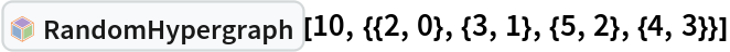 InterpretationBox[FrameBox[TagBox[TooltipBox[PaneBox[GridBox[List[List[GraphicsBox[List[Thickness[0.0025`], List[FaceForm[List[RGBColor[0.9607843137254902`, 0.5058823529411764`, 0.19607843137254902`], Opacity[1.`]]], FilledCurveBox[List[List[List[0, 2, 0], List[0, 1, 0], List[0, 1, 0], List[0, 1, 0], List[0, 1, 0]], List[List[0, 2, 0], List[0, 1, 0], List[0, 1, 0], List[0, 1, 0], List[0, 1, 0]], List[List[0, 2, 0], List[0, 1, 0], List[0, 1, 0], List[0, 1, 0], List[0, 1, 0], List[0, 1, 0]], List[List[0, 2, 0], List[1, 3, 3], List[0, 1, 0], List[1, 3, 3], List[0, 1, 0], List[1, 3, 3], List[0, 1, 0], List[1, 3, 3], List[1, 3, 3], List[0, 1, 0], List[1, 3, 3], List[0, 1, 0], List[1, 3, 3]]], List[List[List[205.`, 22.863691329956055`], List[205.`, 212.31669425964355`], List[246.01799774169922`, 235.99870109558105`], List[369.0710144042969`, 307.0436840057373`], List[369.0710144042969`, 117.59068870544434`], List[205.`, 22.863691329956055`]], List[List[30.928985595703125`, 307.0436840057373`], List[153.98200225830078`, 235.99870109558105`], List[195.`, 212.31669425964355`], List[195.`, 22.863691329956055`], List[30.928985595703125`, 117.59068870544434`], List[30.928985595703125`, 307.0436840057373`]], List[List[200.`, 410.42970085144043`], List[364.0710144042969`, 315.7036876678467`], List[241.01799774169922`, 244.65868949890137`], List[200.`, 220.97669792175293`], List[158.98200225830078`, 244.65868949890137`], List[35.928985595703125`, 315.7036876678467`], List[200.`, 410.42970085144043`]], List[List[376.5710144042969`, 320.03370475769043`], List[202.5`, 420.53370475769043`], List[200.95300006866455`, 421.42667961120605`], List[199.04699993133545`, 421.42667961120605`], List[197.5`, 420.53370475769043`], List[23.428985595703125`, 320.03370475769043`], List[21.882003784179688`, 319.1406993865967`], List[20.928985595703125`, 317.4896984100342`], List[20.928985595703125`, 315.7036876678467`], List[20.928985595703125`, 114.70369529724121`], List[20.928985595703125`, 112.91769218444824`], List[21.882003784179688`, 111.26669120788574`], List[23.428985595703125`, 110.37369346618652`], List[197.5`, 9.87369155883789`], List[198.27300024032593`, 9.426692008972168`], List[199.13700008392334`, 9.203690528869629`], List[200.`, 9.203690528869629`], List[200.86299991607666`, 9.203690528869629`], List[201.72699999809265`, 9.426692008972168`], List[202.5`, 9.87369155883789`], List[376.5710144042969`, 110.37369346618652`], List[378.1179962158203`, 111.26669120788574`], List[379.0710144042969`, 112.91769218444824`], List[379.0710144042969`, 114.70369529724121`], List[379.0710144042969`, 315.7036876678467`], List[379.0710144042969`, 317.4896984100342`], List[378.1179962158203`, 319.1406993865967`], List[376.5710144042969`, 320.03370475769043`]]]]], List[FaceForm[List[RGBColor[0.5529411764705883`, 0.6745098039215687`, 0.8117647058823529`], Opacity[1.`]]], FilledCurveBox[List[List[List[0, 2, 0], List[0, 1, 0], List[0, 1, 0], List[0, 1, 0]]], List[List[List[44.92900085449219`, 282.59088134765625`], List[181.00001525878906`, 204.0298843383789`], List[181.00001525878906`, 46.90887451171875`], List[44.92900085449219`, 125.46986389160156`], List[44.92900085449219`, 282.59088134765625`]]]]], List[FaceForm[List[RGBColor[0.6627450980392157`, 0.803921568627451`, 0.5686274509803921`], Opacity[1.`]]], FilledCurveBox[List[List[List[0, 2, 0], List[0, 1, 0], List[0, 1, 0], List[0, 1, 0]]], List[List[List[355.0710144042969`, 282.59088134765625`], List[355.0710144042969`, 125.46986389160156`], List[219.`, 46.90887451171875`], List[219.`, 204.0298843383789`], List[355.0710144042969`, 282.59088134765625`]]]]], List[FaceForm[List[RGBColor[0.6901960784313725`, 0.5882352941176471`, 0.8117647058823529`], Opacity[1.`]]], FilledCurveBox[List[List[List[0, 2, 0], List[0, 1, 0], List[0, 1, 0], List[0, 1, 0]]], List[List[List[200.`, 394.0606994628906`], List[336.0710144042969`, 315.4997024536133`], List[200.`, 236.93968200683594`], List[63.928985595703125`, 315.4997024536133`], List[200.`, 394.0606994628906`]]]]]], List[Rule[BaselinePosition, Scaled[0.15`]], Rule[ImageSize, 10], Rule[ImageSize, 15]]], StyleBox[RowBox[List["RandomHypergraph", " "]], Rule[ShowAutoStyles, False], Rule[ShowStringCharacters, False], Rule[FontSize, Times[0.9`, Inherited]], Rule[FontColor, GrayLevel[0.1`]]]]], Rule[GridBoxSpacings, List[Rule["Columns", List[List[0.25`]]]]]], Rule[Alignment, List[Left, Baseline]], Rule[BaselinePosition, Baseline], Rule[FrameMargins, List[List[3, 0], List[0, 0]]], Rule[BaseStyle, List[Rule[LineSpacing, List[0, 0]], Rule[LineBreakWithin, False]]]], RowBox[List["PacletSymbol", "[", RowBox[List["\"WolframInstitute/Hypergraph\"", ",", "\"WolframInstitute`Hypergraph`RandomHypergraph\""]], "]"]], Rule[TooltipStyle, List[Rule[ShowAutoStyles, True], Rule[ShowStringCharacters, True]]]], Function[Annotation[Slot[1], Style[Defer[PacletSymbol["WolframInstitute/Hypergraph", "WolframInstitute`Hypergraph`RandomHypergraph"]], Rule[ShowStringCharacters, True]], "Tooltip"]]], Rule[Background, RGBColor[0.968`, 0.976`, 0.984`]], Rule[BaselinePosition, Baseline], Rule[DefaultBaseStyle, List[]], Rule[FrameMargins, List[List[0, 0], List[1, 1]]], Rule[FrameStyle, RGBColor[0.831`, 0.847`, 0.85`]], Rule[RoundingRadius, 4]], PacletSymbol["WolframInstitute/Hypergraph", "WolframInstitute`Hypergraph`RandomHypergraph"], Rule[Selectable, False], Rule[SelectWithContents, True], Rule[BoxID, "PacletSymbolBox"]][10, {{2, 0}, {3, 1}, {5, 2}, {4, 3}}]