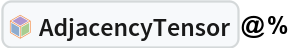 InterpretationBox[FrameBox[TagBox[TooltipBox[PaneBox[GridBox[List[List[GraphicsBox[List[Thickness[0.0025`], List[FaceForm[List[RGBColor[0.9607843137254902`, 0.5058823529411764`, 0.19607843137254902`], Opacity[1.`]]], FilledCurveBox[List[List[List[0, 2, 0], List[0, 1, 0], List[0, 1, 0], List[0, 1, 0], List[0, 1, 0]], List[List[0, 2, 0], List[0, 1, 0], List[0, 1, 0], List[0, 1, 0], List[0, 1, 0]], List[List[0, 2, 0], List[0, 1, 0], List[0, 1, 0], List[0, 1, 0], List[0, 1, 0], List[0, 1, 0]], List[List[0, 2, 0], List[1, 3, 3], List[0, 1, 0], List[1, 3, 3], List[0, 1, 0], List[1, 3, 3], List[0, 1, 0], List[1, 3, 3], List[1, 3, 3], List[0, 1, 0], List[1, 3, 3], List[0, 1, 0], List[1, 3, 3]]], List[List[List[205.`, 22.863691329956055`], List[205.`, 212.31669425964355`], List[246.01799774169922`, 235.99870109558105`], List[369.0710144042969`, 307.0436840057373`], List[369.0710144042969`, 117.59068870544434`], List[205.`, 22.863691329956055`]], List[List[30.928985595703125`, 307.0436840057373`], List[153.98200225830078`, 235.99870109558105`], List[195.`, 212.31669425964355`], List[195.`, 22.863691329956055`], List[30.928985595703125`, 117.59068870544434`], List[30.928985595703125`, 307.0436840057373`]], List[List[200.`, 410.42970085144043`], List[364.0710144042969`, 315.7036876678467`], List[241.01799774169922`, 244.65868949890137`], List[200.`, 220.97669792175293`], List[158.98200225830078`, 244.65868949890137`], List[35.928985595703125`, 315.7036876678467`], List[200.`, 410.42970085144043`]], List[List[376.5710144042969`, 320.03370475769043`], List[202.5`, 420.53370475769043`], List[200.95300006866455`, 421.42667961120605`], List[199.04699993133545`, 421.42667961120605`], List[197.5`, 420.53370475769043`], List[23.428985595703125`, 320.03370475769043`], List[21.882003784179688`, 319.1406993865967`], List[20.928985595703125`, 317.4896984100342`], List[20.928985595703125`, 315.7036876678467`], List[20.928985595703125`, 114.70369529724121`], List[20.928985595703125`, 112.91769218444824`], List[21.882003784179688`, 111.26669120788574`], List[23.428985595703125`, 110.37369346618652`], List[197.5`, 9.87369155883789`], List[198.27300024032593`, 9.426692008972168`], List[199.13700008392334`, 9.203690528869629`], List[200.`, 9.203690528869629`], List[200.86299991607666`, 9.203690528869629`], List[201.72699999809265`, 9.426692008972168`], List[202.5`, 9.87369155883789`], List[376.5710144042969`, 110.37369346618652`], List[378.1179962158203`, 111.26669120788574`], List[379.0710144042969`, 112.91769218444824`], List[379.0710144042969`, 114.70369529724121`], List[379.0710144042969`, 315.7036876678467`], List[379.0710144042969`, 317.4896984100342`], List[378.1179962158203`, 319.1406993865967`], List[376.5710144042969`, 320.03370475769043`]]]]], List[FaceForm[List[RGBColor[0.5529411764705883`, 0.6745098039215687`, 0.8117647058823529`], Opacity[1.`]]], FilledCurveBox[List[List[List[0, 2, 0], List[0, 1, 0], List[0, 1, 0], List[0, 1, 0]]], List[List[List[44.92900085449219`, 282.59088134765625`], List[181.00001525878906`, 204.0298843383789`], List[181.00001525878906`, 46.90887451171875`], List[44.92900085449219`, 125.46986389160156`], List[44.92900085449219`, 282.59088134765625`]]]]], List[FaceForm[List[RGBColor[0.6627450980392157`, 0.803921568627451`, 0.5686274509803921`], Opacity[1.`]]], FilledCurveBox[List[List[List[0, 2, 0], List[0, 1, 0], List[0, 1, 0], List[0, 1, 0]]], List[List[List[355.0710144042969`, 282.59088134765625`], List[355.0710144042969`, 125.46986389160156`], List[219.`, 46.90887451171875`], List[219.`, 204.0298843383789`], List[355.0710144042969`, 282.59088134765625`]]]]], List[FaceForm[List[RGBColor[0.6901960784313725`, 0.5882352941176471`, 0.8117647058823529`], Opacity[1.`]]], FilledCurveBox[List[List[List[0, 2, 0], List[0, 1, 0], List[0, 1, 0], List[0, 1, 0]]], List[List[List[200.`, 394.0606994628906`], List[336.0710144042969`, 315.4997024536133`], List[200.`, 236.93968200683594`], List[63.928985595703125`, 315.4997024536133`], List[200.`, 394.0606994628906`]]]]]], List[Rule[BaselinePosition, Scaled[0.15`]], Rule[ImageSize, 10], Rule[ImageSize, 15]]], StyleBox[RowBox[List["AdjacencyTensor", " "]], Rule[ShowAutoStyles, False], Rule[ShowStringCharacters, False], Rule[FontSize, Times[0.9`, Inherited]], Rule[FontColor, GrayLevel[0.1`]]]]], Rule[GridBoxSpacings, List[Rule["Columns", List[List[0.25`]]]]]], Rule[Alignment, List[Left, Baseline]], Rule[BaselinePosition, Baseline], Rule[FrameMargins, List[List[3, 0], List[0, 0]]], Rule[BaseStyle, List[Rule[LineSpacing, List[0, 0]], Rule[LineBreakWithin, False]]]], RowBox[List["PacletSymbol", "[", RowBox[List["\"WolframInstitute/Hypergraph\"", ",", "\"WolframInstitute`Hypergraph`AdjacencyTensor\""]], "]"]], Rule[TooltipStyle, List[Rule[ShowAutoStyles, True], Rule[ShowStringCharacters, True]]]], Function[Annotation[Slot[1], Style[Defer[PacletSymbol["WolframInstitute/Hypergraph", "WolframInstitute`Hypergraph`AdjacencyTensor"]], Rule[ShowStringCharacters, True]], "Tooltip"]]], Rule[Background, RGBColor[0.968`, 0.976`, 0.984`]], Rule[BaselinePosition, Baseline], Rule[DefaultBaseStyle, List[]], Rule[FrameMargins, List[List[0, 0], List[1, 1]]], Rule[FrameStyle, RGBColor[0.831`, 0.847`, 0.85`]], Rule[RoundingRadius, 4]], PacletSymbol["WolframInstitute/Hypergraph", "WolframInstitute`Hypergraph`AdjacencyTensor"], Rule[Selectable, False], Rule[SelectWithContents, True], Rule[BoxID, "PacletSymbolBox"]]@%