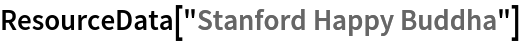 ResourceData[\!\(\*
TagBox["\"\<Stanford Happy Buddha\>\"",
#& ,
BoxID -> "ResourceTag-Stanford Happy Buddha-Input",
AutoDelete->True]\)]