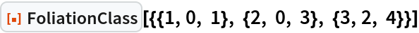 ResourceFunction["FoliationClass"][{{1, 0, 1}, {2, 0, 3}, {3, 2, 4}}]