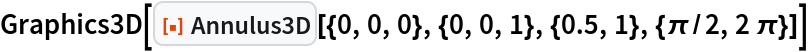 Graphics3D[
 ResourceFunction[
  "Annulus3D"][{0, 0, 0}, {0, 0, 1}, {0.5, 1}, {\[Pi]/2, 2 \[Pi]}]]