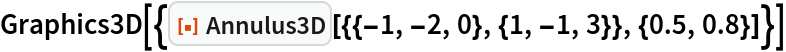 Graphics3D[{ResourceFunction[
   "Annulus3D"][{{-1, -2, 0}, {1, -1, 3}}, {0.5, 0.8}]}]