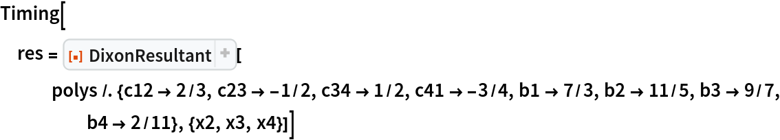 Timing[res = ResourceFunction[
   "DixonResultant", ResourceSystemBase -> "https://www.wolframcloud.com/obj/resourcesystem/api/1.0"][
   polys /. {c12 -> 2/3, c23 -> -1/2, c34 -> 1/2, c41 -> -3/4, b1 -> 7/3, b2 -> 11/5, b3 -> 9/7, b4 -> 2/11}, {x2, x3, x4}]]