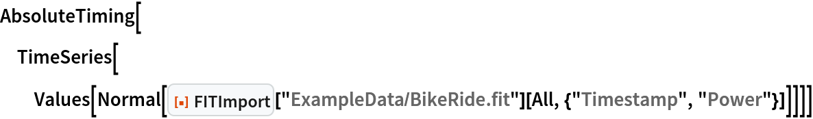 AbsoluteTiming[
 TimeSeries[
  Values[Normal[
    ResourceFunction["FITImport"]["ExampleData/BikeRide.fit"][
     All, {"Timestamp", "Power"}]]]]]