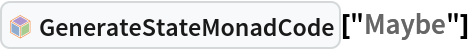 InterpretationBox[FrameBox[TagBox[TooltipBox[PaneBox[GridBox[List[List[GraphicsBox[List[Thickness[0.0025`], List[FaceForm[List[RGBColor[0.9607843137254902`, 0.5058823529411764`, 0.19607843137254902`], Opacity[1.`]]], FilledCurveBox[List[List[List[0, 2, 0], List[0, 1, 0], List[0, 1, 0], List[0, 1, 0], List[0, 1, 0]], List[List[0, 2, 0], List[0, 1, 0], List[0, 1, 0], List[0, 1, 0], List[0, 1, 0]], List[List[0, 2, 0], List[0, 1, 0], List[0, 1, 0], List[0, 1, 0], List[0, 1, 0], List[0, 1, 0]], List[List[0, 2, 0], List[1, 3, 3], List[0, 1, 0], List[1, 3, 3], List[0, 1, 0], List[1, 3, 3], List[0, 1, 0], List[1, 3, 3], List[1, 3, 3], List[0, 1, 0], List[1, 3, 3], List[0, 1, 0], List[1, 3, 3]]], List[List[List[205.`, 22.863691329956055`], List[205.`, 212.31669425964355`], List[246.01799774169922`, 235.99870109558105`], List[369.0710144042969`, 307.0436840057373`], List[369.0710144042969`, 117.59068870544434`], List[205.`, 22.863691329956055`]], List[List[30.928985595703125`, 307.0436840057373`], List[153.98200225830078`, 235.99870109558105`], List[195.`, 212.31669425964355`], List[195.`, 22.863691329956055`], List[30.928985595703125`, 117.59068870544434`], List[30.928985595703125`, 307.0436840057373`]], List[List[200.`, 410.42970085144043`], List[364.0710144042969`, 315.7036876678467`], List[241.01799774169922`, 244.65868949890137`], List[200.`, 220.97669792175293`], List[158.98200225830078`, 244.65868949890137`], List[35.928985595703125`, 315.7036876678467`], List[200.`, 410.42970085144043`]], List[List[376.5710144042969`, 320.03370475769043`], List[202.5`, 420.53370475769043`], List[200.95300006866455`, 421.42667961120605`], List[199.04699993133545`, 421.42667961120605`], List[197.5`, 420.53370475769043`], List[23.428985595703125`, 320.03370475769043`], List[21.882003784179688`, 319.1406993865967`], List[20.928985595703125`, 317.4896984100342`], List[20.928985595703125`, 315.7036876678467`], List[20.928985595703125`, 114.70369529724121`], List[20.928985595703125`, 112.91769218444824`], List[21.882003784179688`, 111.26669120788574`], List[23.428985595703125`, 110.37369346618652`], List[197.5`, 9.87369155883789`], List[198.27300024032593`, 9.426692008972168`], List[199.13700008392334`, 9.203690528869629`], List[200.`, 9.203690528869629`], List[200.86299991607666`, 9.203690528869629`], List[201.72699999809265`, 9.426692008972168`], List[202.5`, 9.87369155883789`], List[376.5710144042969`, 110.37369346618652`], List[378.1179962158203`, 111.26669120788574`], List[379.0710144042969`, 112.91769218444824`], List[379.0710144042969`, 114.70369529724121`], List[379.0710144042969`, 315.7036876678467`], List[379.0710144042969`, 317.4896984100342`], List[378.1179962158203`, 319.1406993865967`], List[376.5710144042969`, 320.03370475769043`]]]]], List[FaceForm[List[RGBColor[0.5529411764705883`, 0.6745098039215687`, 0.8117647058823529`], Opacity[1.`]]], FilledCurveBox[List[List[List[0, 2, 0], List[0, 1, 0], List[0, 1, 0], List[0, 1, 0]]], List[List[List[44.92900085449219`, 282.59088134765625`], List[181.00001525878906`, 204.0298843383789`], List[181.00001525878906`, 46.90887451171875`], List[44.92900085449219`, 125.46986389160156`], List[44.92900085449219`, 282.59088134765625`]]]]], List[FaceForm[List[RGBColor[0.6627450980392157`, 0.803921568627451`, 0.5686274509803921`], Opacity[1.`]]], FilledCurveBox[List[List[List[0, 2, 0], List[0, 1, 0], List[0, 1, 0], List[0, 1, 0]]], List[List[List[355.0710144042969`, 282.59088134765625`], List[355.0710144042969`, 125.46986389160156`], List[219.`, 46.90887451171875`], List[219.`, 204.0298843383789`], List[355.0710144042969`, 282.59088134765625`]]]]], List[FaceForm[List[RGBColor[0.6901960784313725`, 0.5882352941176471`, 0.8117647058823529`], Opacity[1.`]]], FilledCurveBox[List[List[List[0, 2, 0], List[0, 1, 0], List[0, 1, 0], List[0, 1, 0]]], List[List[List[200.`, 394.0606994628906`], List[336.0710144042969`, 315.4997024536133`], List[200.`, 236.93968200683594`], List[63.928985595703125`, 315.4997024536133`], List[200.`, 394.0606994628906`]]]]]], List[Rule[BaselinePosition, Scaled[0.15`]], Rule[ImageSize, 10], Rule[ImageSize, 15]]], StyleBox[RowBox[List["GenerateStateMonadCode", " "]], Rule[ShowAutoStyles, False], Rule[ShowStringCharacters, False], Rule[FontSize, Times[0.9`, Inherited]], Rule[FontColor, GrayLevel[0.1`]]]]], Rule[GridBoxSpacings, List[Rule["Columns", List[List[0.25`]]]]]], Rule[Alignment, List[Left, Baseline]], Rule[BaselinePosition, Baseline], Rule[FrameMargins, List[List[3, 0], List[0, 0]]], Rule[BaseStyle, List[Rule[LineSpacing, List[0, 0]], Rule[LineBreakWithin, False]]]], RowBox[List["PacletSymbol", "[", RowBox[List["\"AntonAntonov/MonadMakers\"", ",", "\"AntonAntonov`MonadMakers`GenerateStateMonadCode\""]], "]"]], Rule[TooltipStyle, List[Rule[ShowAutoStyles, True], Rule[ShowStringCharacters, True]]]], Function[Annotation[Slot[1], Style[Defer[PacletSymbol["AntonAntonov/MonadMakers", "AntonAntonov`MonadMakers`GenerateStateMonadCode"]], Rule[ShowStringCharacters, True]], "Tooltip"]]], Rule[Background, RGBColor[0.968`, 0.976`, 0.984`]], Rule[BaselinePosition, Baseline], Rule[DefaultBaseStyle, List[]], Rule[FrameMargins, List[List[0, 0], List[1, 1]]], Rule[FrameStyle, RGBColor[0.831`, 0.847`, 0.85`]], Rule[RoundingRadius, 4]], PacletSymbol["AntonAntonov/MonadMakers", "AntonAntonov`MonadMakers`GenerateStateMonadCode"], Rule[Selectable, False], Rule[SelectWithContents, True], Rule[BoxID, "PacletSymbolBox"]]["Maybe"]