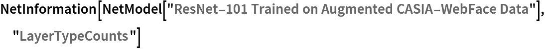 NetInformation[
 NetModel[
  "ResNet-101 Trained on Augmented CASIA-WebFace Data"], "LayerTypeCounts"]