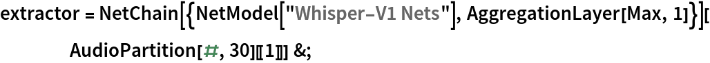 extractor = NetChain[{NetModel["Whisper-V1 Nets"], AggregationLayer[Max, 1]}][
    AudioPartition[#, 30][[1]]] &;