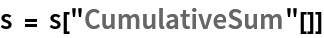 s = s["CumulativeSum"[]]