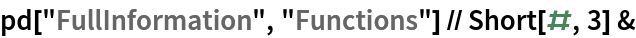 pd["FullInformation", "Functions"] // Short[#, 3] &