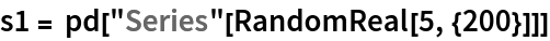 s1 = pd["Series"[RandomReal[5, {200}]]]