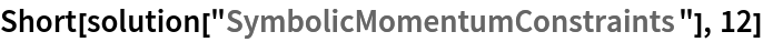 Short[solution["SymbolicMomentumConstraints"], 12]