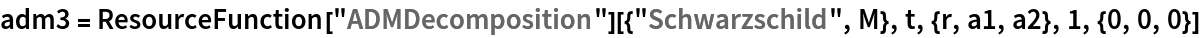 adm3 = ResourceFunction["ADMDecomposition"][{"Schwarzschild", M}, t, {r, a1, a2}, 1, {0, 0, 0}]