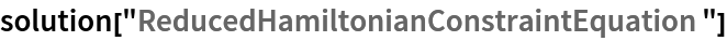 solution["ReducedHamiltonianConstraintEquation"]