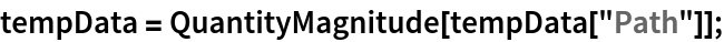 tempData = QuantityMagnitude[tempData["Path"]];