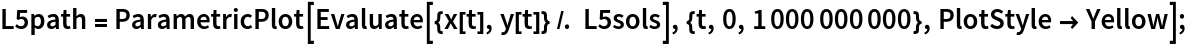 L5path = ParametricPlot[Evaluate[{x[t], y[t]} /. L5sols], {t, 0, 1000000000},
    PlotStyle -> Yellow];