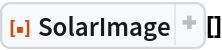 ResourceFunction[
 "SolarImage", ResourceSystemBase -> "https://www.wolframcloud.com/obj/resourcesystem/api/1.0"][]